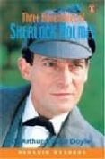 three adventures of sherlock holmes: peng 4: three adv s holmes n e-arthur conan doyle-9780582426870 three adventures of sherlock holmes: peng 4: three adv s holmes n e-arthur conan doyle-9780582426870