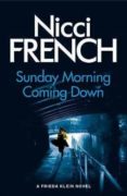 sunday morning coming down-nicci french-9780718179670 sunday morning coming down-nicci french-9780718179670