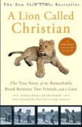 a lion called christian-anthony bourke-john rendall-9780767932370 a lion called christian anthony bourke john rendall 9780767932370