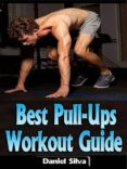 best pull-ups workout guide (ebook)-9781304182470 best pull-ups workout guide (ebook)-9781304182470