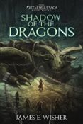 Ebooks para descargar gratis SHADOW OF THE DRAGONS FB2 PDF in Spanish 9781685200770 de JAMES E. WISHER