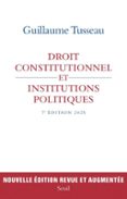 DROIT CONSTITUTIONNEL ET INSTITUTIONS POLITIQUES  (edición en francés)