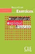 vocabulaire explique du français: exercices: niveau debutant-9782090331370 vocabulaire explique du français: exercices: niveau debutant-9782090331370