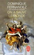 on a sauve le monde-dominique fernandez-9782253068570 on a sauve le monde-dominique fernandez-9782253068570