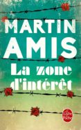 la zone d interet prix du meilleur livre etranger-martin amis-9782253069270 la zone d interet prix du meilleur livre etranger-martin amis-9782253069270