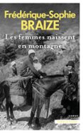 LES FEMMES NAISSENT EN MONTAGNE  (edición en francés)