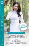 Pdf libros descargables LA BELLE DU VIETNAM - MARIAGE AU MAY MÀN HOSPITAL 9782280516570 en español iBook PDB PDF de SCARLET WILSON