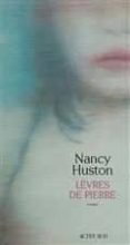 lèvres de pierre (prix transfuge 2018 meilleur roman de langue française)-nancy huston-9782330108670 lèvres de pierre (prix transfuge 2018 meilleur roman de langue française)-nancy huston-9782330108670