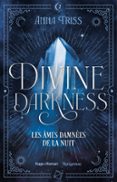 DIVINE DARKNESS - TOME 2  (edición en francés)