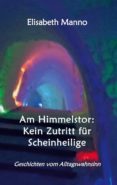 Libros electrónicos gratis para descargar gratis AM HIMMELSTOR: KEIN ZUTRITT FÜR SCHEINHEILIGE 9783756286270