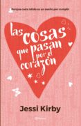 las cosas que pasan por el corazón (ebook)-jessi kirby-9786070730870 las cosas que pasan por el corazón (ebook)-jessi kirby-9786070730870
