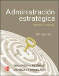 administracion estrategica (18ª ed.)-arthur thompson-9786071507570 administracion estrategica (18ª ed.)-arthur thompson-9786071507570