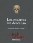 los muertos sin descanso-deborah noyes-9786074000870 los muertos sin descanso-deborah noyes-9786074000870