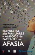 respuestas a los familiares y amigos de pacientes con afasia-esmeralda matute-ana karen preciado baron-9786074485370 respuestas a los familiares y amigos de pacientes con afasia-esmeralda matute-ana karen preciado baron-9786074485370