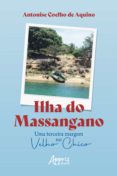Descargar libro en formato pdf ILHA DO MASSANGANO: UMA TERCEIRA MARGEM NO VELHO CHICO
         (edición en portugués) in Spanish  de ANTONISE COELHO DE AQUINO 9786525011370