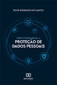 Descarga de libro en línea DIREITO FUNDAMENTAL À PROTEÇÃO DE DADOS PESSOAIS  (edición en portugués) de FELIPE RODRIGUES DOS SANTOS