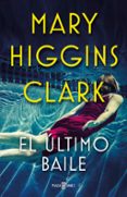 el ultimo baile-mary higgins clark-9788401021770 el ultimo baile-mary higgins clark-9788401021770