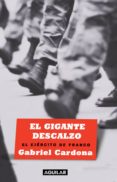 el gigante descalzo (ebook)-gabriel cardona-9788403011670 el gigante descalzo (ebook)-gabriel cardona-9788403011670