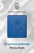 el animal moribundo (crisolin 2015)-philip roth-9788403501270 el animal moribundo (crisolin 2015)-philip roth-9788403501270