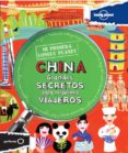 china: grandes secretos para pequeños viajeros (mi primera lonely planet)-scott forbes-9788408037170 china: grandes secretos para pequeños viajeros (mi primera lonely planet)-scott forbes-9788408037170