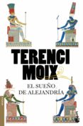 el sueño de alejandria-terenci moix-9788408092070 el sueño de alejandria-terenci moix-9788408092070