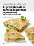 (pe) la tortilla de patatas: las mejores recetas de los mejores cocineros-jose carlos capel-9788408094470 (pe) la tortilla de patatas: las mejores recetas de los mejores cocineros-jose carlos capel-9788408094470