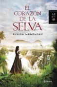el corazon de la selva-elvira menendez-9788408126270 el corazon de la selva-elvira menendez-9788408126270