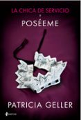 la chica de servicio, 2: poseeme-patricia geller-9788408132370 la chica de servicio, 2: poseeme-patricia geller-9788408132370