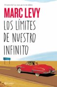 los limites de nuestro infinito-marc levy-9788408141570 los limites de nuestro infinito-marc levy-9788408141570