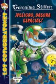 los cosmorratones 7:¡peligro, basura espacial!-geronimo stilton-9788408149170 los cosmorratones 7:¡peligro, basura espacial!-geronimo stilton-9788408149170