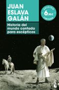 historia del mundo contada para escepticos-juan eslava galan-9788408181170 historia del mundo contada para escepticos-juan eslava galan-9788408181170