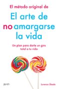 el método original de el arte de no amargarse la vida: un plan para darle un giro total a tu vida-lorenzo ubeda-9788408184270 el método original de el arte de no amargarse la vida: un plan para darle un giro total a tu vida-lorenzo ubeda-9788408184270