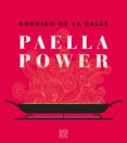 Descargar gratis ebooks pdf gratis PAELLA POWER de RODRIGO DE LA CALLE (Literatura española) 9788408218470 iBook MOBI