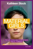 Descargar amazon books a pc MATERIAL GIRLS de KATHLEEN STOCK CHM in Spanish 9788413611570