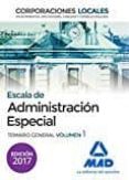 escala de administración especial. corporaciones locales. temario general volumen 1-9788414205570 escala de administración especial. corporaciones locales. temario general volumen 1-9788414205570