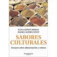 sabores culturales: ensayos sobre alimentacion y cultura (montesi nos)-elena espeitx bernat-juanjo caceres nevot-9788415216070 sabores culturales: ensayos sobre alimentacion y cultura (montesi nos)-elena espeitx bernat-juanjo caceres nevot-9788415216070