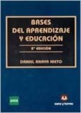 bases del aprendizaje y educacion (2ª edición)-daniel anaya nieto-9788415550570 bases del aprendizaje y educacion (2ª edición)-daniel anaya nieto-9788415550570