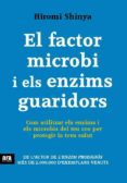 el factor microbi i els enzims guaridors-hiromi shinya-9788415642770 el factor microbi i els enzims guaridors-hiromi shinya-9788415642770