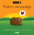 mi perro esa paradoja-9788415685470 mi perro esa paradoja-9788415685470