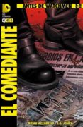antes de watchmen: el comediante núm. 03-brian azzarello-len wein-9788415748670 antes de watchmen: el comediante núm. 03-brian azzarello-len wein-9788415748670