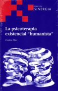 la psicoterapia existencial humanista-carlos diaz-9788415809470 la psicoterapia existencial humanista-carlos diaz-9788415809470