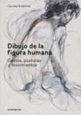 dibujo de la figura humana: gestos, posturas y movimientos-daniela brambilla-9788415967170 dibujo de la figura humana: gestos, posturas y movimientos-daniela brambilla-9788415967170