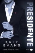 presidente (serie la casa blanca 1)-katy evans-9788416223770 presidente (serie la casa blanca 1)-katy evans-9788416223770