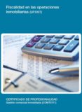 (i.b.d.) uf1927 - fiscalidad en las operaciones inmobiliarias-enrique azcarraga fernández-9788416360970 (i.b.d.) uf1927 - fiscalidad en las operaciones inmobiliarias-enrique azcarraga fernández-9788416360970