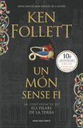 un mon sense fi (saga els pilars de la terra 2)-ken follett-9788416430970 un mon sense fi (saga els pilars de la terra 2)-ken follett-9788416430970