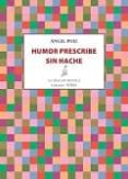 humor prescribe sin hache-angel poli carbajosa-9788416469970 humor prescribe sin hache-angel poli carbajosa-9788416469970