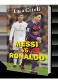 messi vs. ronaldo-luca caioli-9788416541270 messi vs. ronaldo-luca caioli-9788416541270