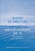 desaparecer de si-david le breton-9788416638970 desaparecer de si-david le breton-9788416638970