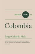 historia minima de colombia-jorge orlando melo-9788416714070 historia minima de colombia-jorge orlando melo-9788416714070