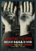 poetas de la nada: huellas de dada en españa-9788416981670 poetas de la nada: huellas de dada en españa-9788416981670